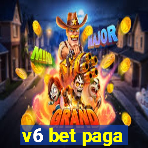 v6 bet paga